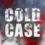 Cold-Case Blood Drop Sparks Death Penalty Fight Cold Case text with red splatters and smoke.