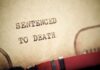 Botched Execution Sparks Chaos Close-up of a typewritten document stating 'SENTENCED TO DEATH'
